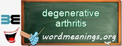 WordMeaning blackboard for degenerative arthritis